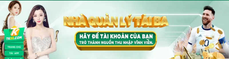 Nhà quản lý tài ba TK88