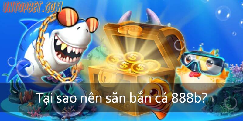 Khái niệm về game bắn cá 888b