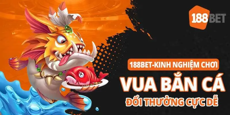 Tổng quan về Bắn cá 188Bet