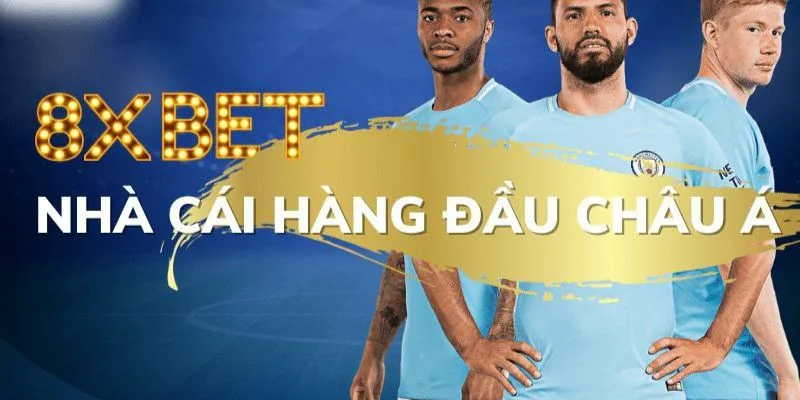 8XBET sân chơi cá cược hàng đầu châu Á hiện tại