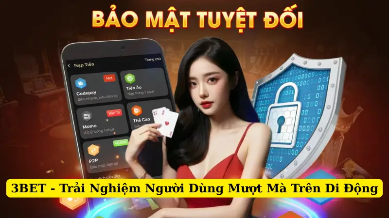 3BET - Trải Nghiệm Người Dùng Mượt Mà Trên Di Động