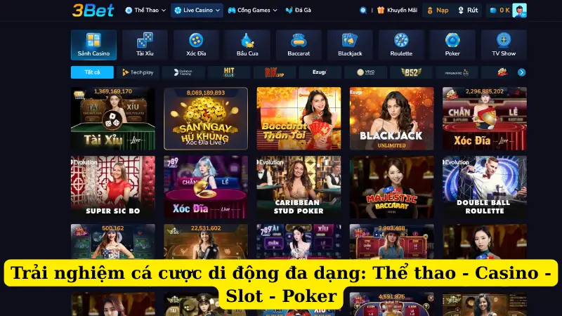 Trải nghiệm cá cược di động đa dạng: Thể thao - Casino - Slot - Poker